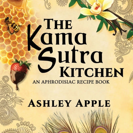 The Kama Sutra Kitchen An Aphrodisiac Recipe Book