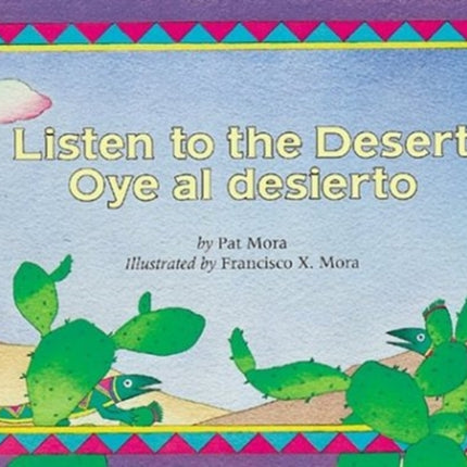 Listen to the Desert/oye Al Desierto