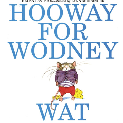 Hooway for Wodney Wat