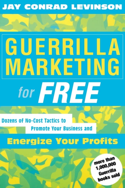 Guerrilla Marketing for Free