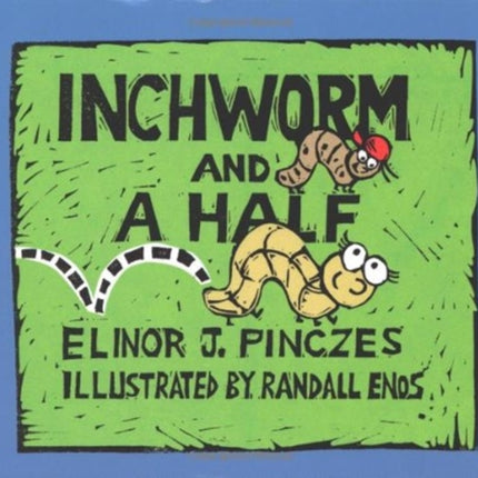 Inchworm and a Half