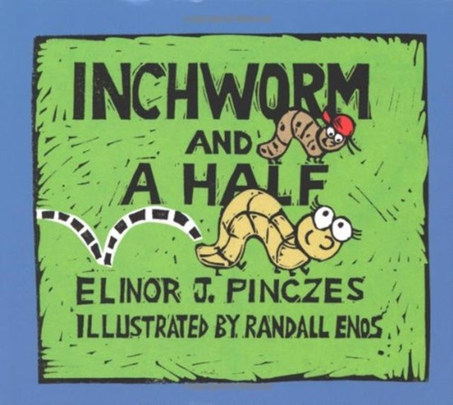 Inchworm and a Half