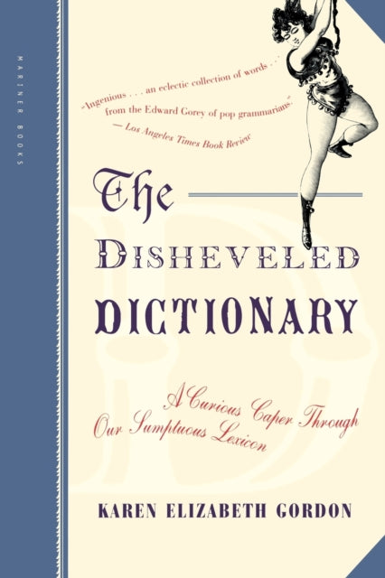 The Disheveled Dictionary: A Curious Caper Through Our Sumptuous Lexicon