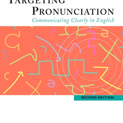 Targeting Pronunciation: Communicating Clearly in English