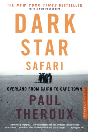 Dark Star Safari: Overland from Cairo to Capetown