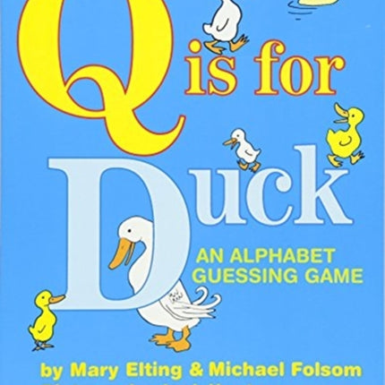 Q Is for Duck: An Alphabet Guessing Game