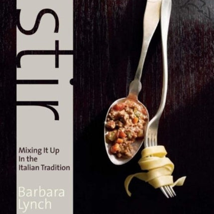 Stir: Mixing it Up in the Italian Tradition