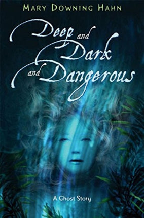 DEEP AND DARK AND DANGEROUS BY Hahn Mary