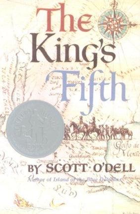 The King's Fifth: A Newbery Honor Award Winner