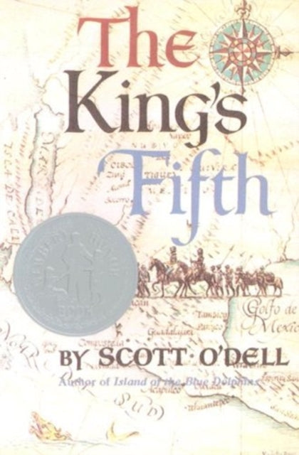 The King's Fifth: A Newbery Honor Award Winner