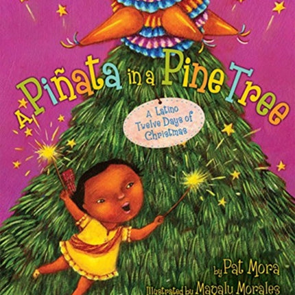 A Piñata in a Pine Tree: A Latino Twelve Days of Christmas: A Christmas Holiday Book for Kids