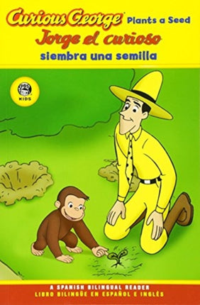 Curious George Plants a Seed Spanish/English Bilingual Edition