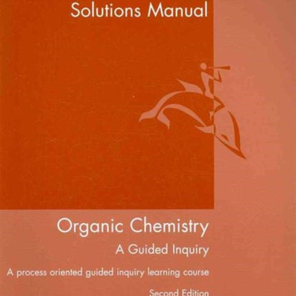 Student Solutions Manual for Straumanis' Organic Chemistry: A Guided  Inquiry, 2nd