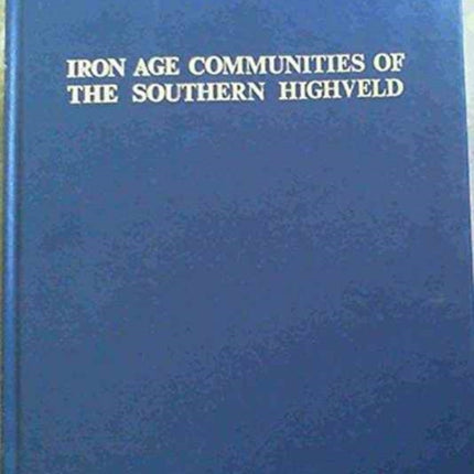 Iron Age Communities of the Southern Highveld