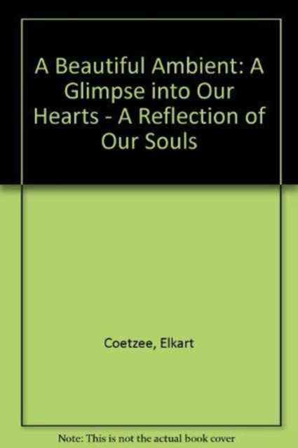 Beautiful Ambient: A Glimpse into Our Hearts - A Reflection of Our Souls