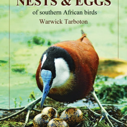 Roberts guide to the nests and eggs of Southern African birds