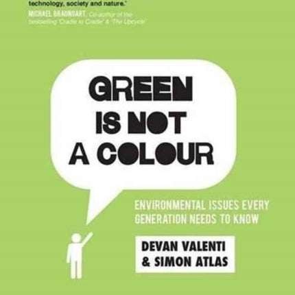 Green is not a colour: Environmental issues every generation needs to know