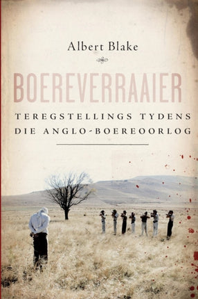 Boereverraaier Teregstellings tydens die AngloBoereoorlog