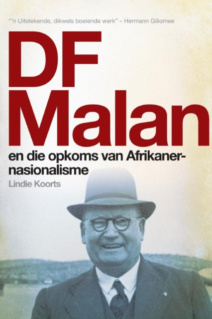 DF Malan en die opkoms van Afrikanernasionalisme Stories van gister en vandag