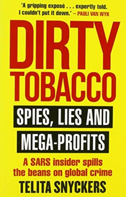 Dirty Tobacco: Spies, Lies and Mega-Profits