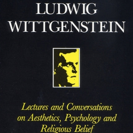 Lectures and Conversations on Aesthetics, Psychology and Religious Belief