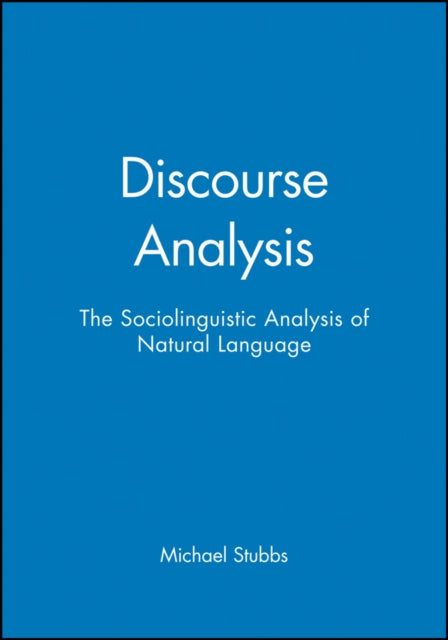 Discourse Analysis: The Sociolinguistic Analysis of Natural Language