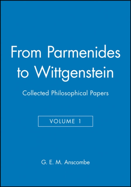 From Parmenides to Wittgenstein, Volume 1: Collected Philosophical Papers