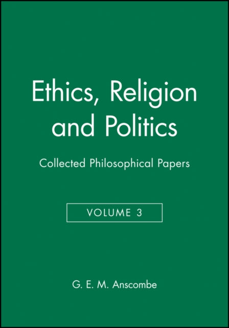 Ethics, Religion and Politics: Collected Philosophical Papers, Volume 3