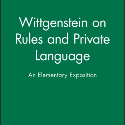 Wittgenstein on Rules and Private Language: An Elementary Exposition