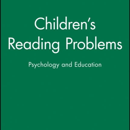 Children's Reading Problems: Psychology and Education