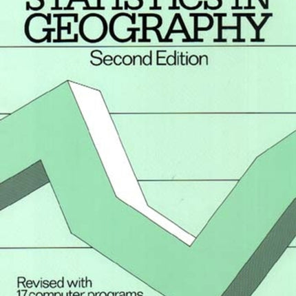 Statistics in Geography: A Practical Approach - Revised with 17 Programs