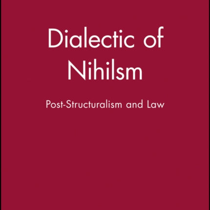 Dialectic of Nihilsm: Post-Structuralism and Law