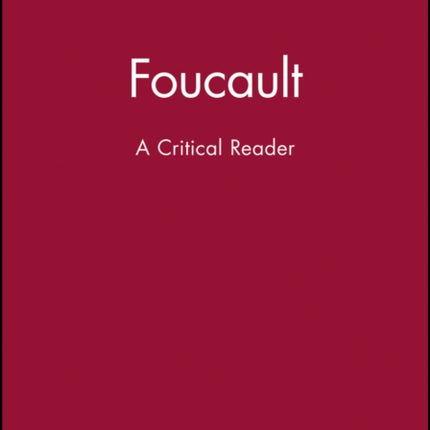 Foucault: A Critical Reader