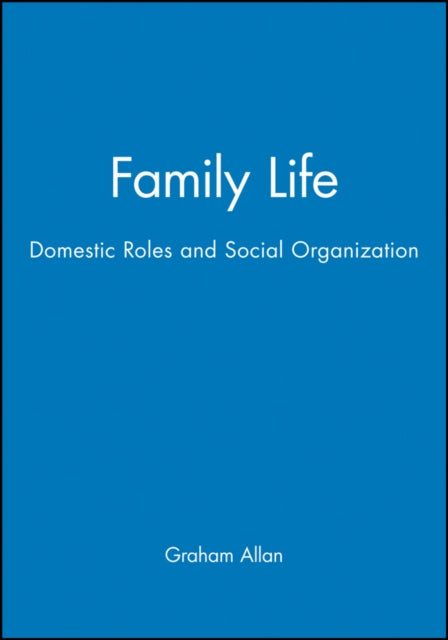 Family Life: Domestic Roles and Social Organization