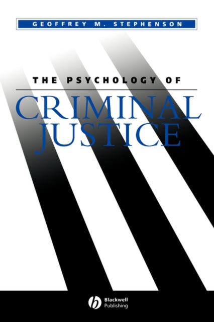 The Psychology of Criminal Justice