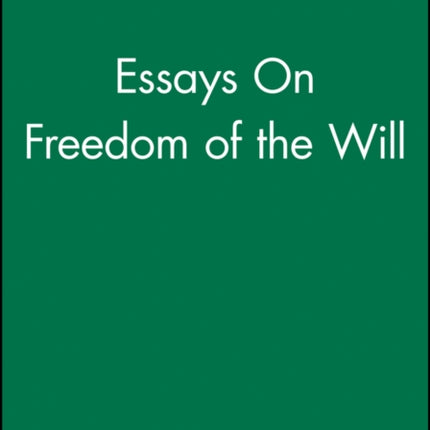 Essays On Freedom of the Will