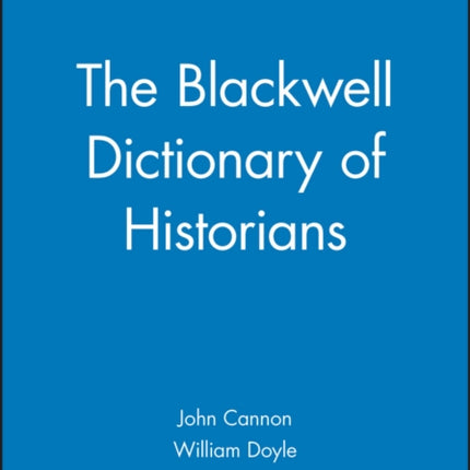 The Blackwell Dictionary of Historians