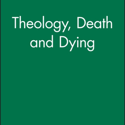 Theology, Death and Dying