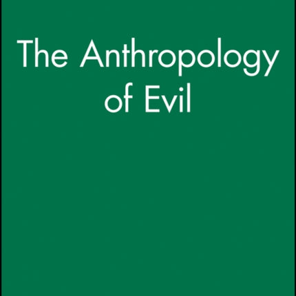 The Anthropology of Evil