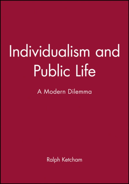 Individualism and Public Life: A Modern Dilemma