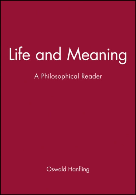 Life and Meaning: A Philosophical Reader