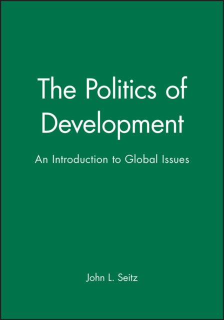 The Politics of Development: An Introduction to Global Issues