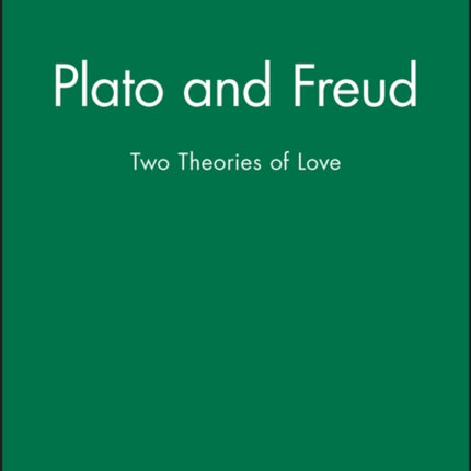 Plato Freud: Two Theories of Love