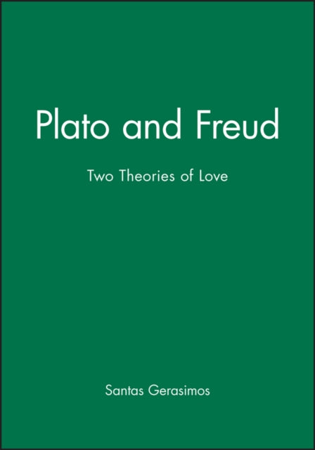 Plato Freud: Two Theories of Love