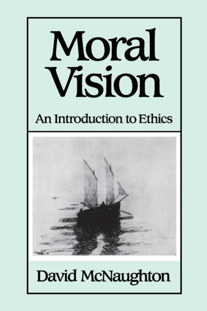 Moral Vision: An Introduction to Ethics