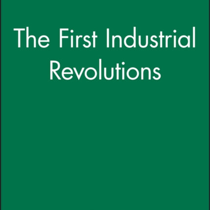 The First Industrial Revolutions