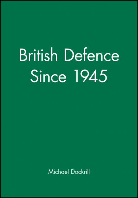 British Defence Since 1945