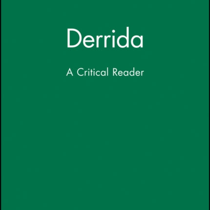 Derrida: A Critical Reader