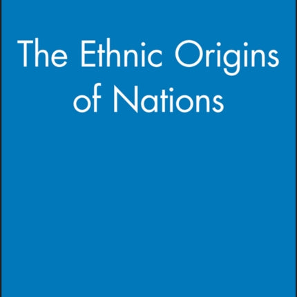 The Ethnic Origins of Nations