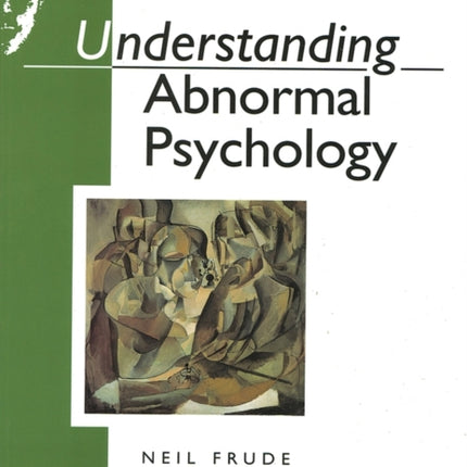 Understanding Abnormal Psychology: Basic Psychololgy